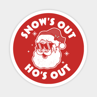 Snow's Out Ho's Out - Funny Santa Claus Xmas Pajama Magnet